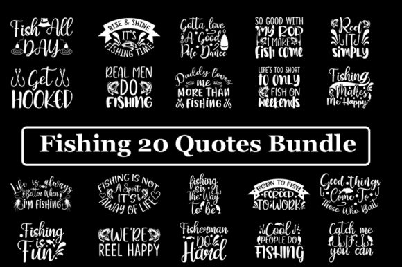 20 Fishing Quotes Bundle: Graphics for T-Shirt Designs
