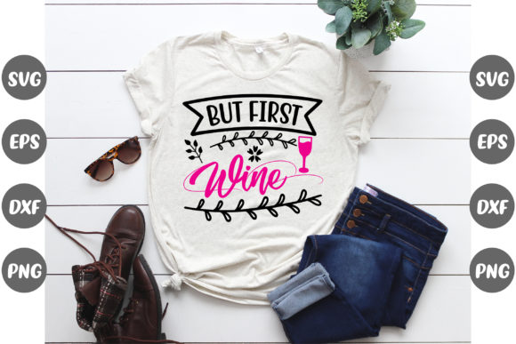 But First Wine Graphics for T-Shirt Designs