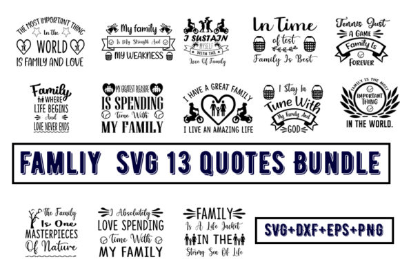 Family 13 Quotes Bundle: Graphics & T-Shirt Designs