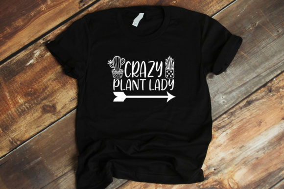 Garden Crazy Plant Lady Graphics & T-Shirt Designs