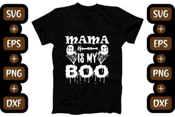 Halloween Design: MAMA is MY BOO Graphics & T-Shirt Designs