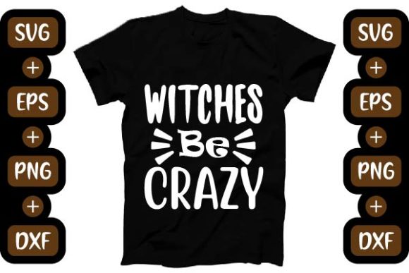 Halloween Design, Witches Be Crazy