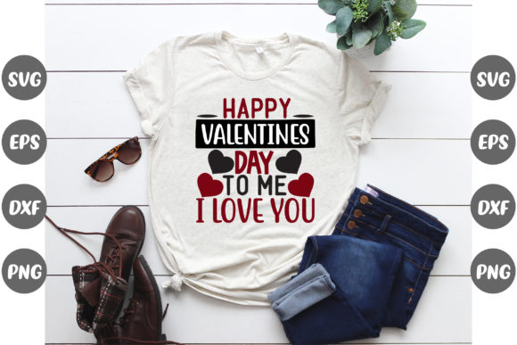 Happy Valentine’s Day to Me I Love You