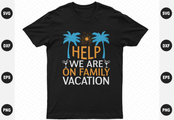 Help We Are on Family Vacation Graphics & T-Shirt Designs