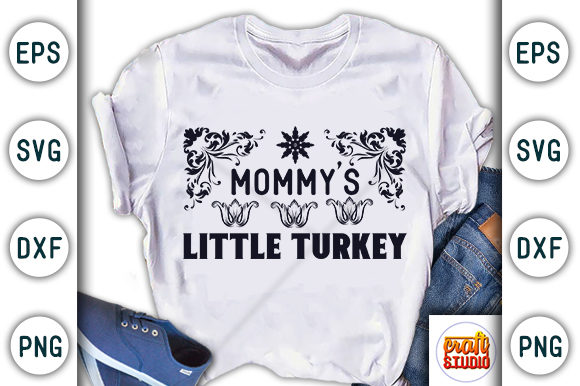 Mommy’s Little Turkey Graphics & T-Shirt Designs