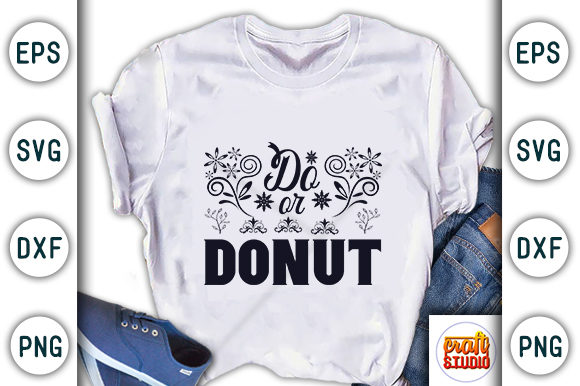 Motivational Quote Design: Do or Donut Graphics & T-Shirt Designs