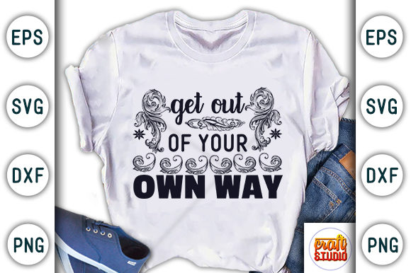 Motivational Quote Design, Get out of Your Own Way
