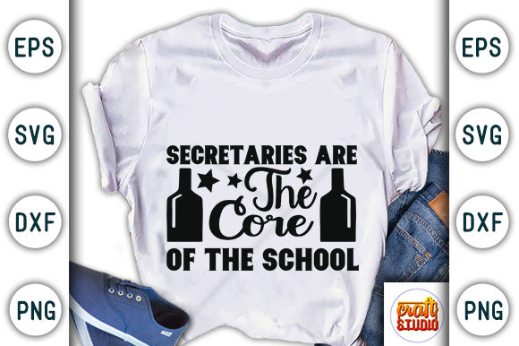 School Quote Graphics: Secretaries Are T-Shirt Designs