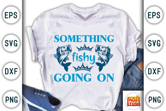 Something Fishy Going on: Graphics & T-Shirt Designs