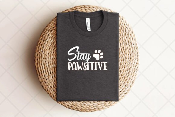 Stay Paw Sitive: Graphics & T-Shirt Designs for Authentic Content